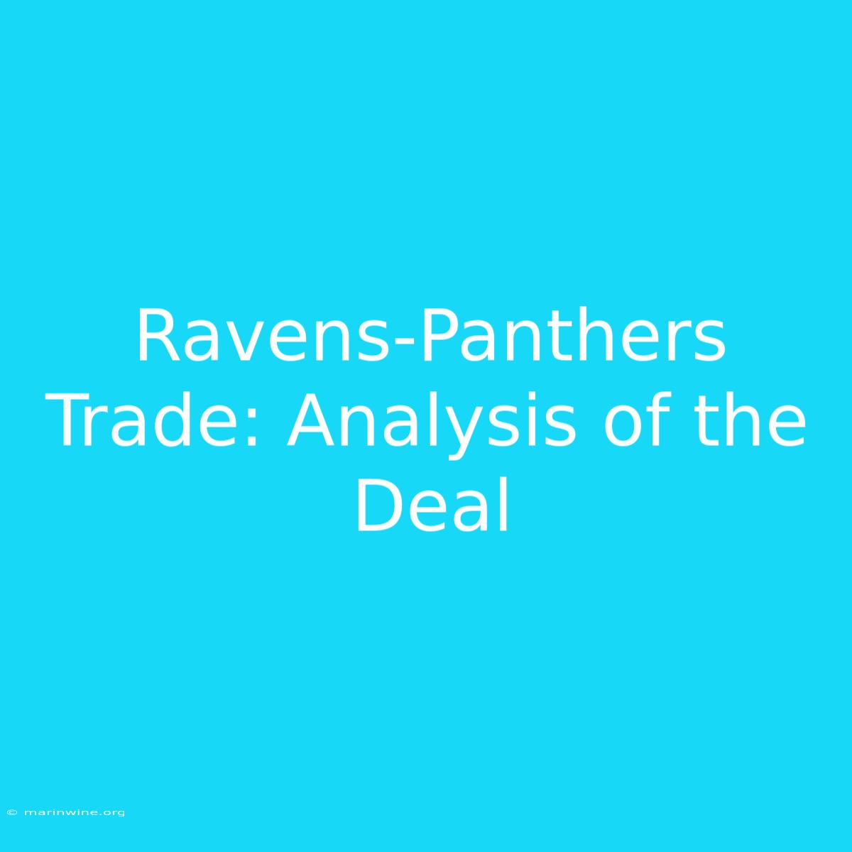 Ravens-Panthers Trade: Analysis Of The Deal