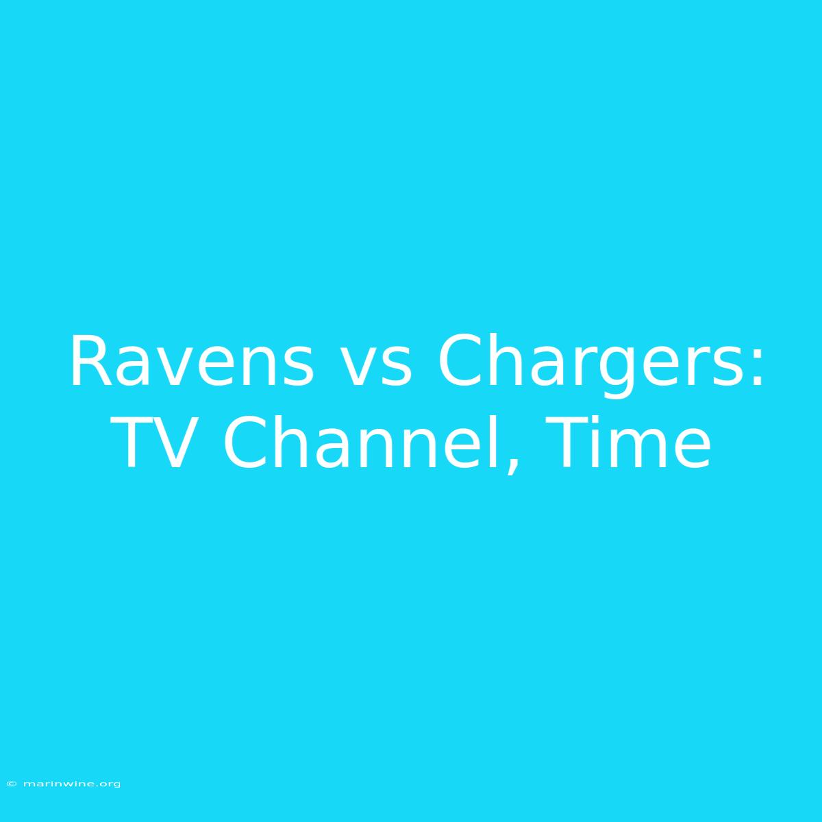 Ravens Vs Chargers: TV Channel, Time