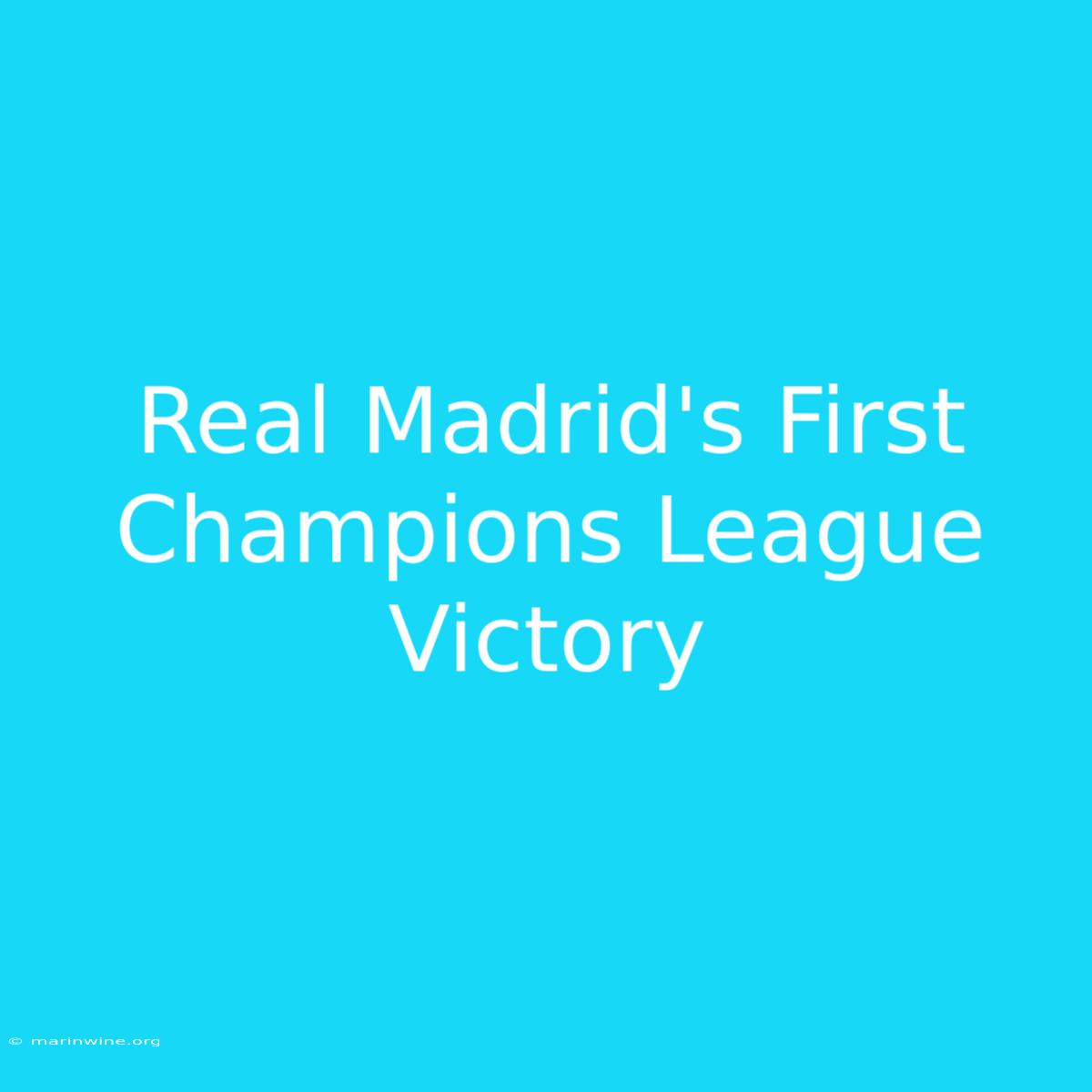 Real Madrid's First Champions League Victory