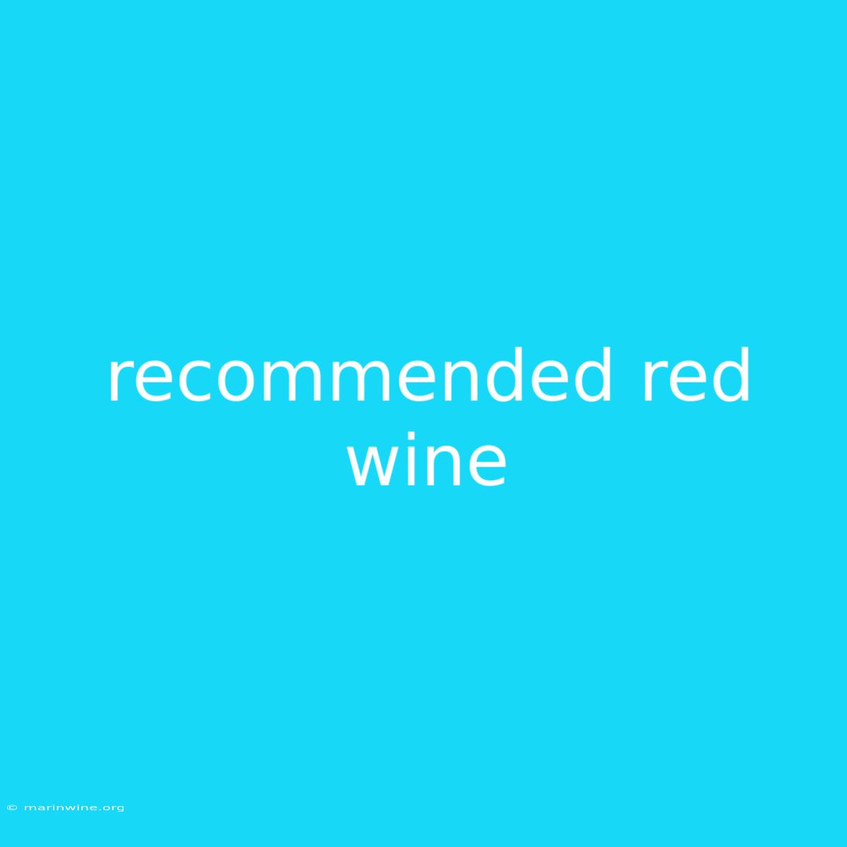 Recommended Red Wine