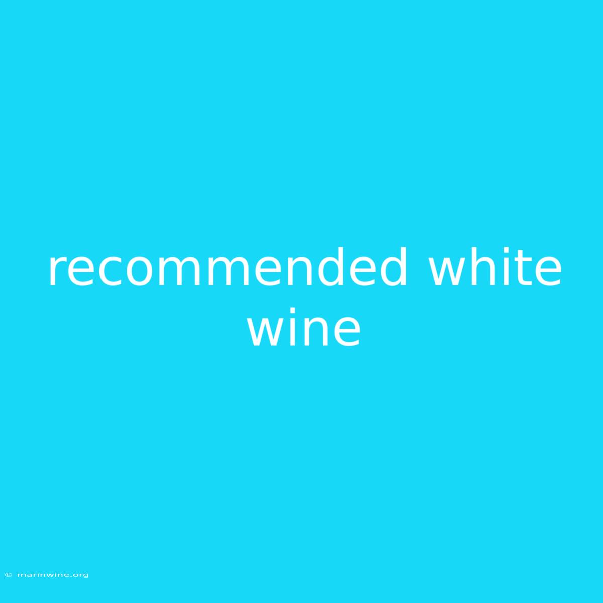 Recommended White Wine