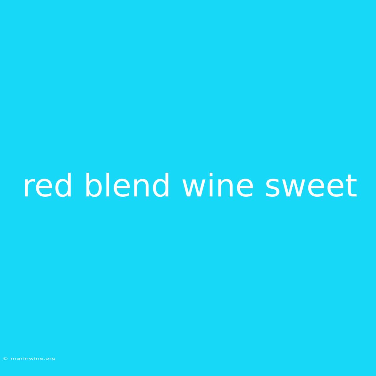 Red Blend Wine Sweet