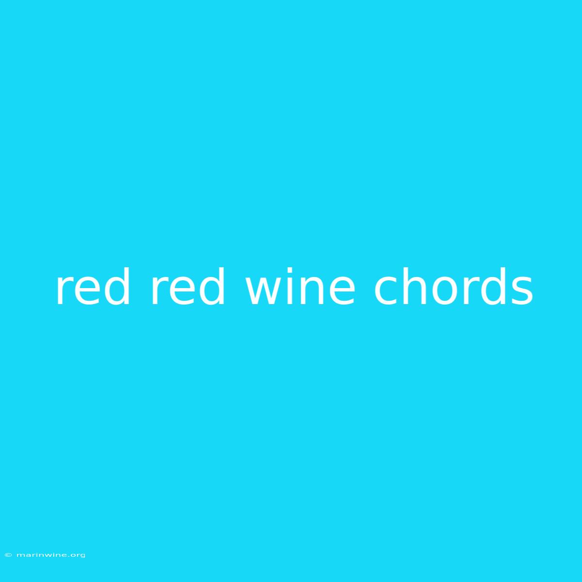 Red Red Wine Chords