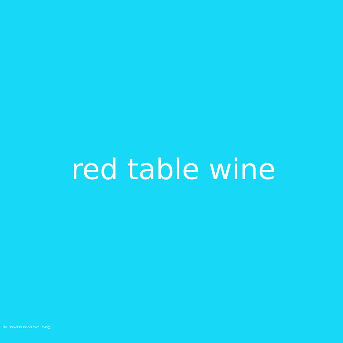 Red Table Wine