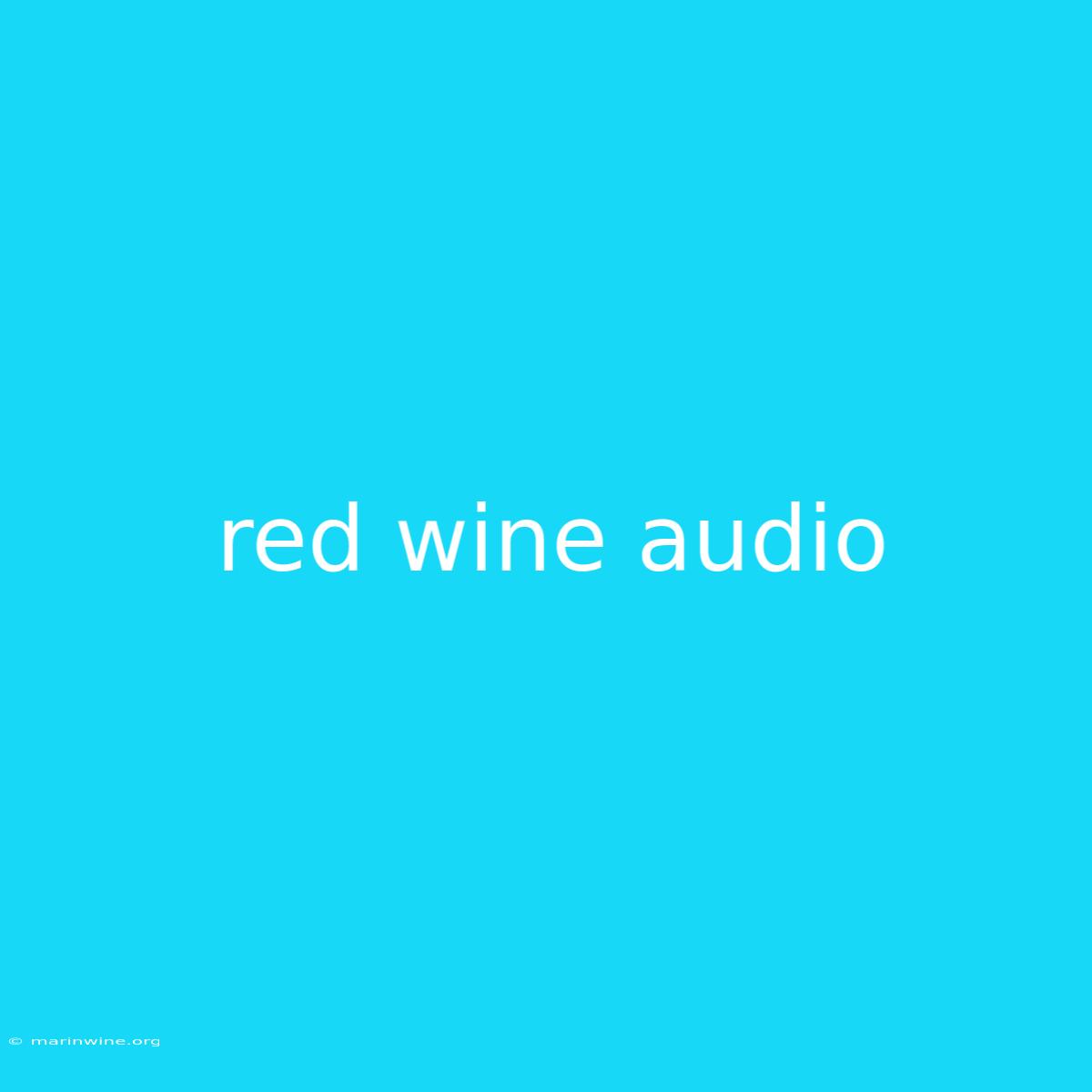 Red Wine Audio