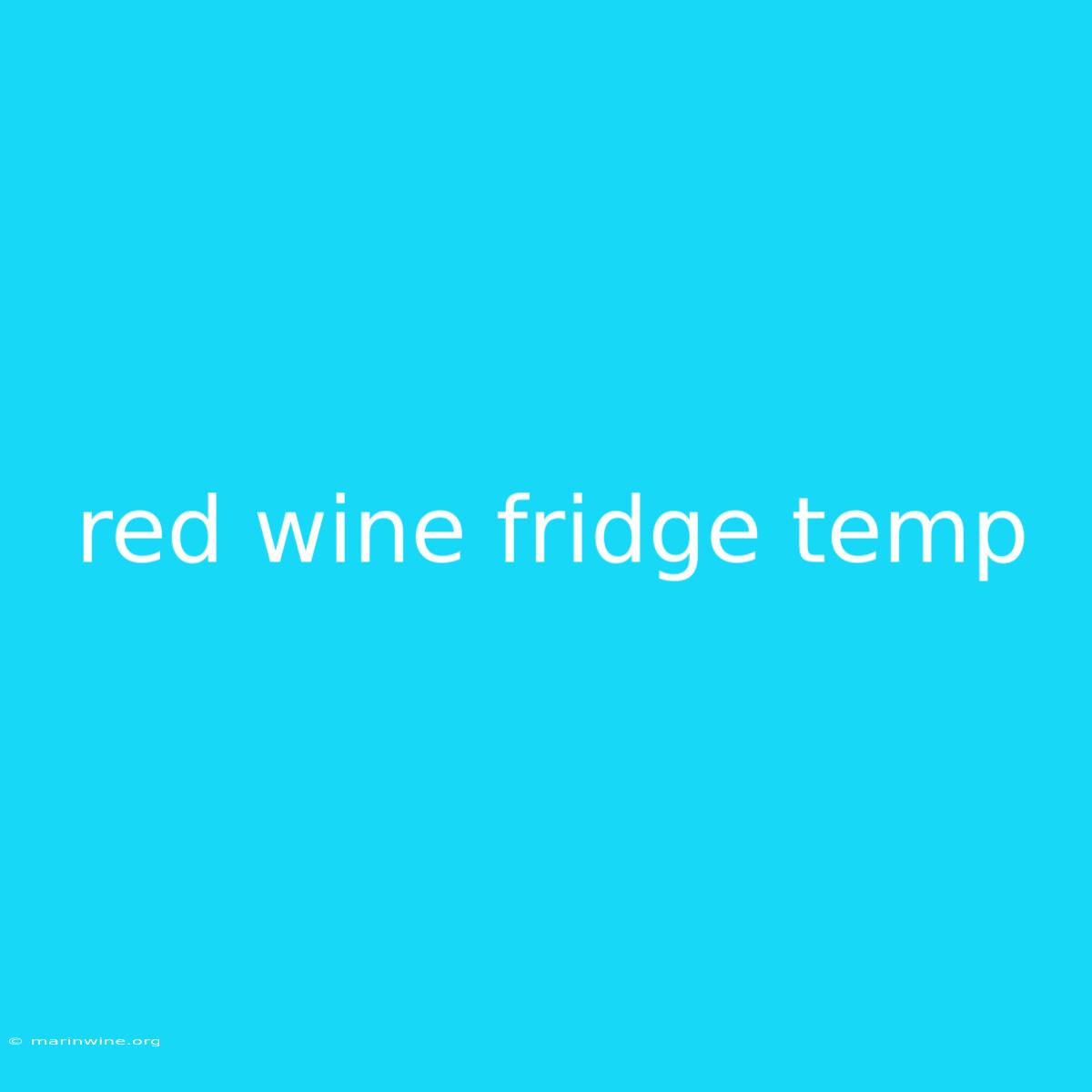 Red Wine Fridge Temp