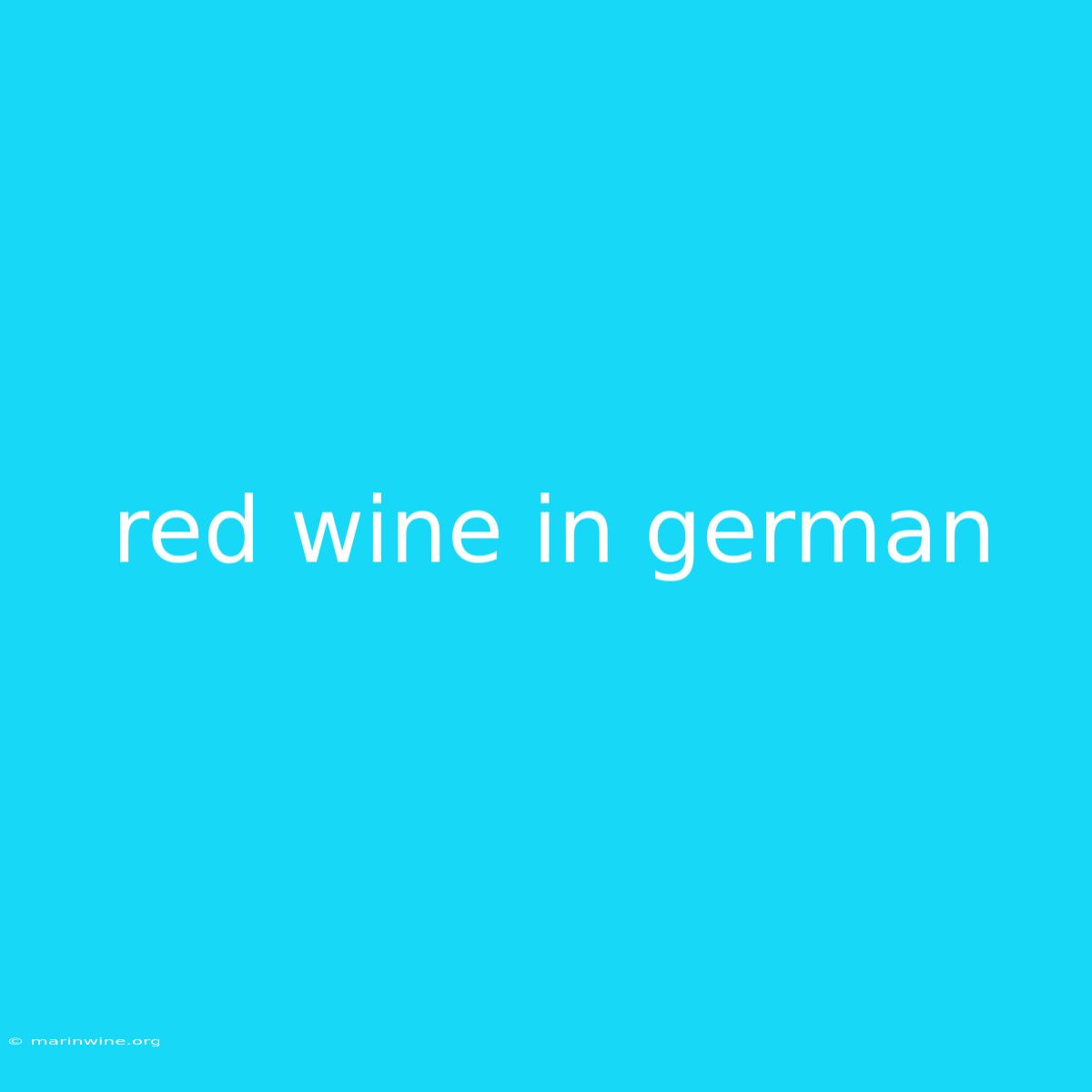 Red Wine In German