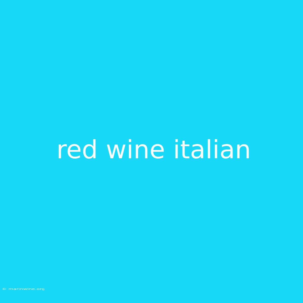 Red Wine Italian