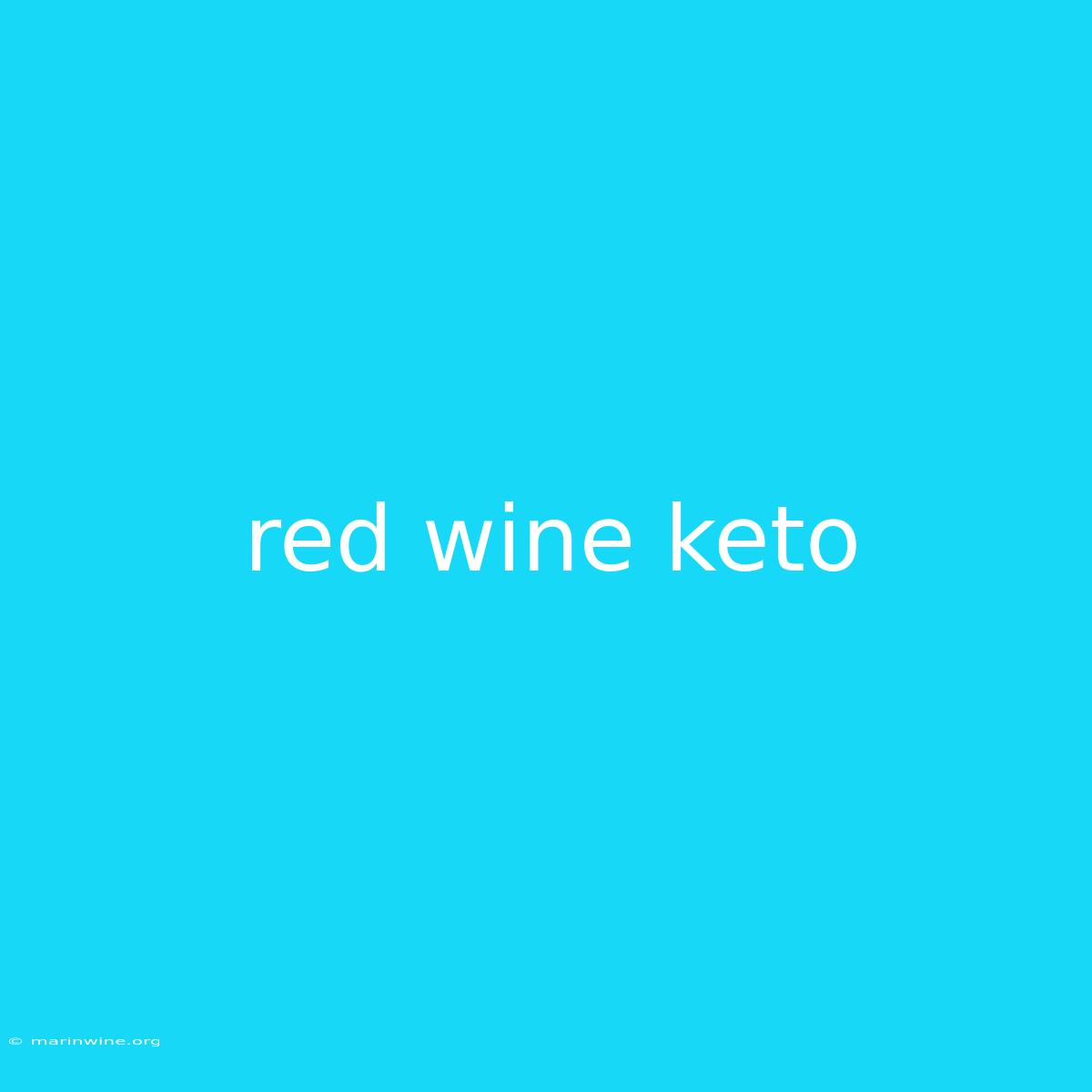 Red Wine Keto