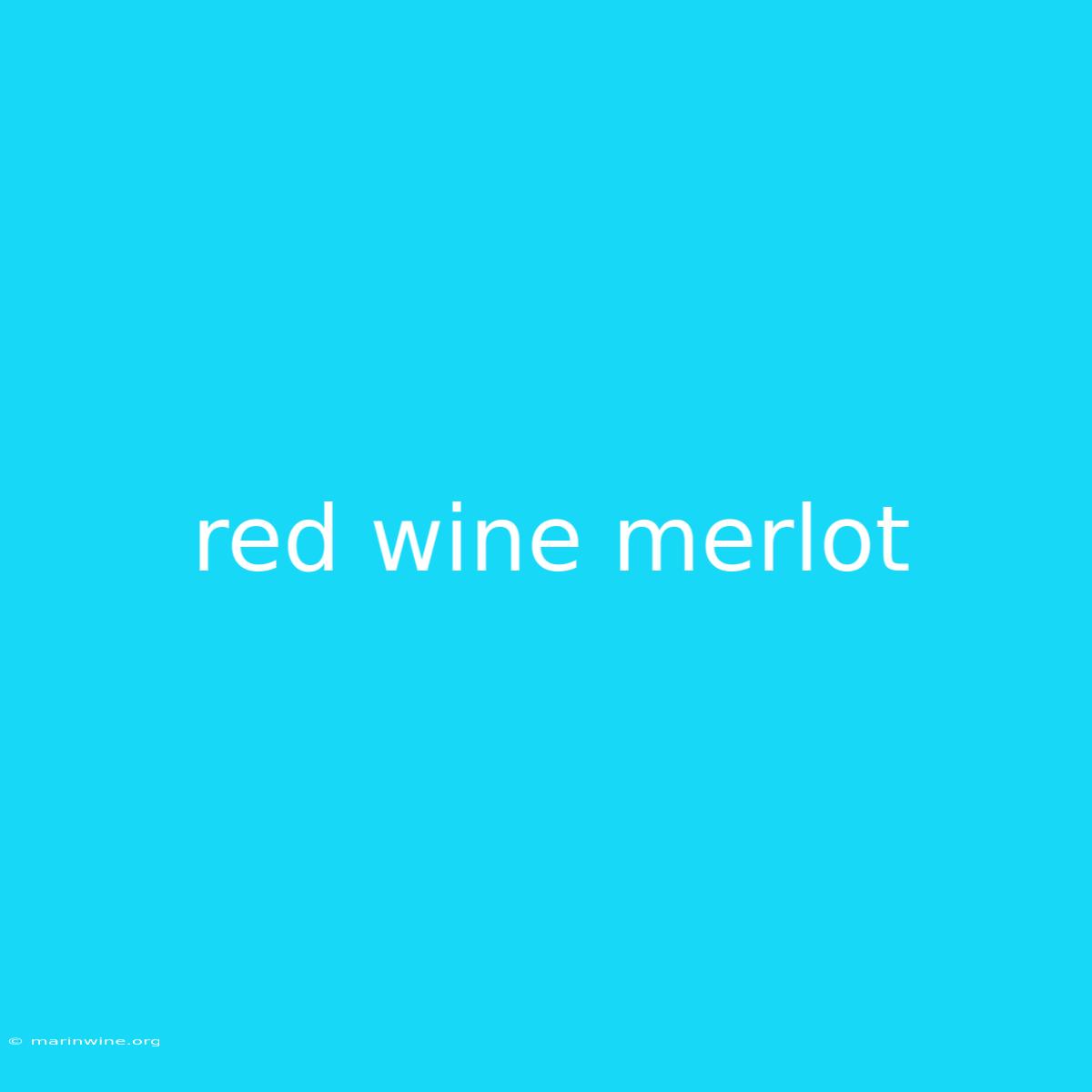 Red Wine Merlot