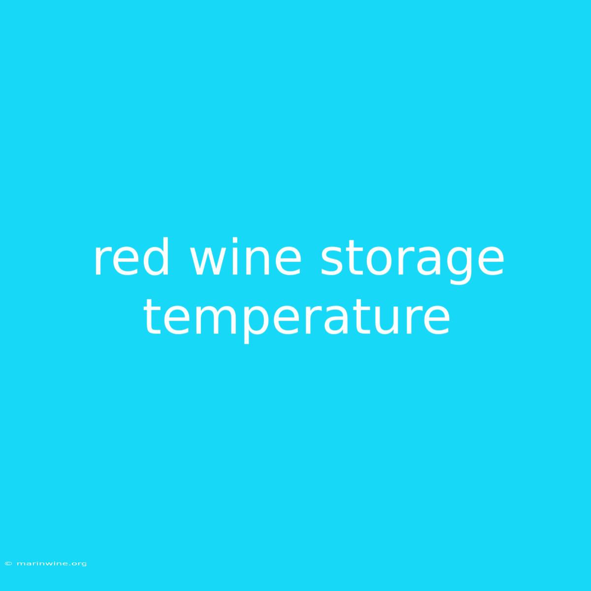 Red Wine Storage Temperature