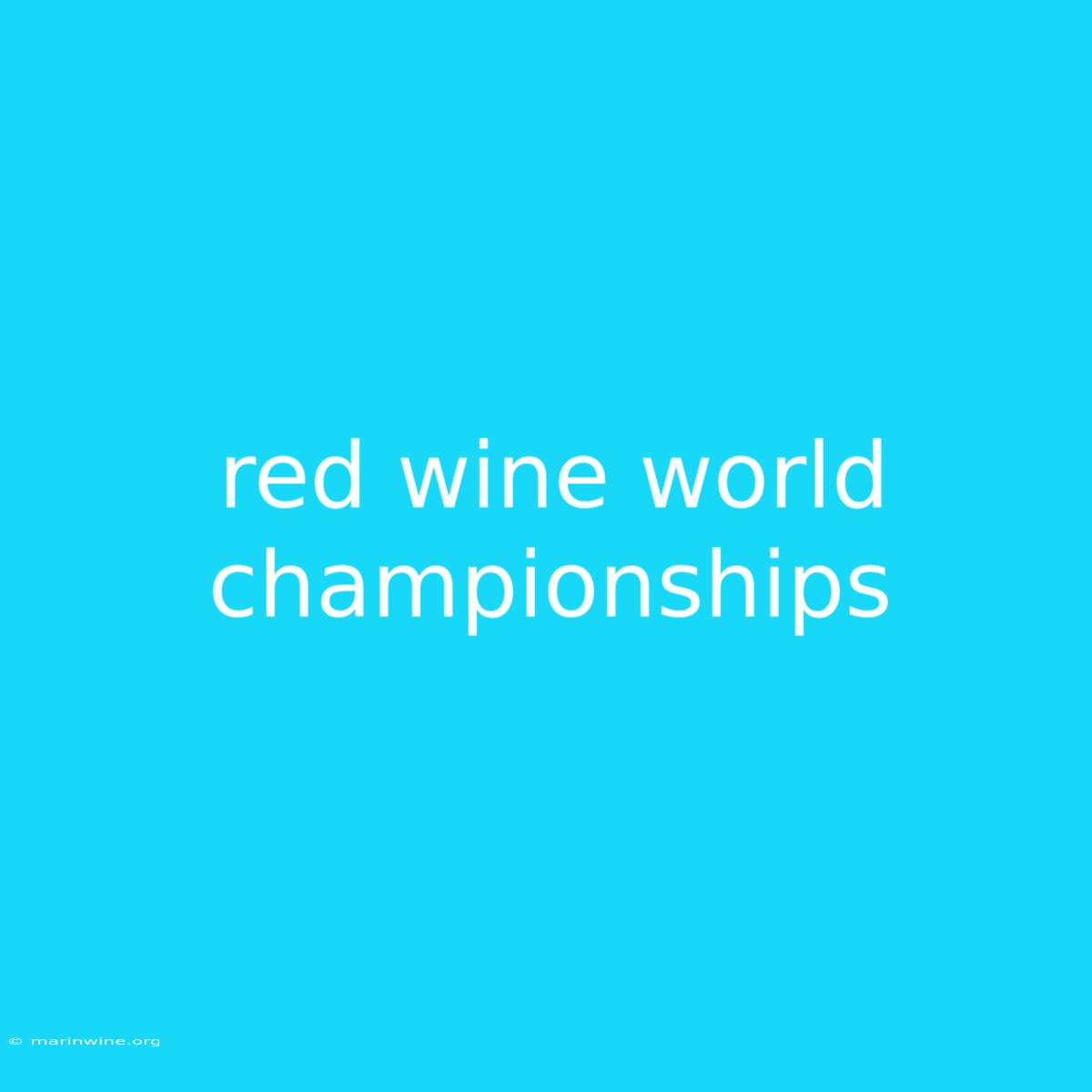 Red Wine World Championships