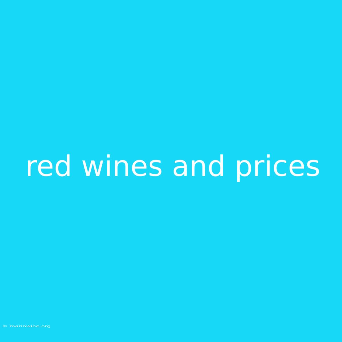 Red Wines And Prices