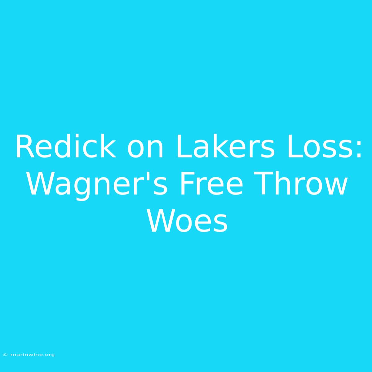 Redick On Lakers Loss: Wagner's Free Throw Woes