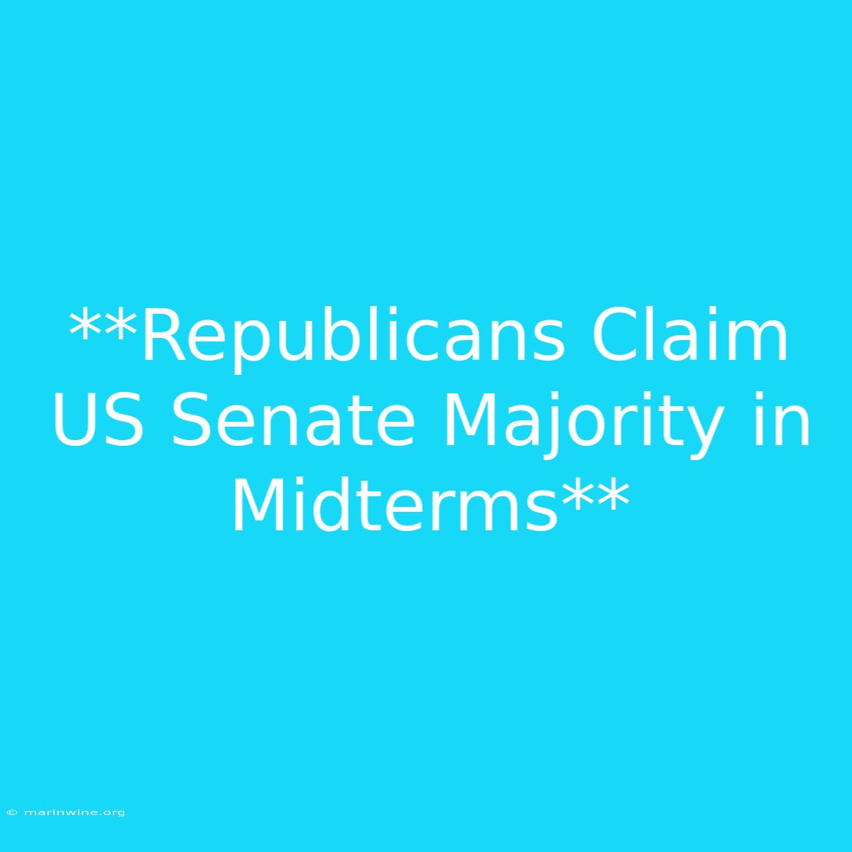 **Republicans Claim US Senate Majority In Midterms**