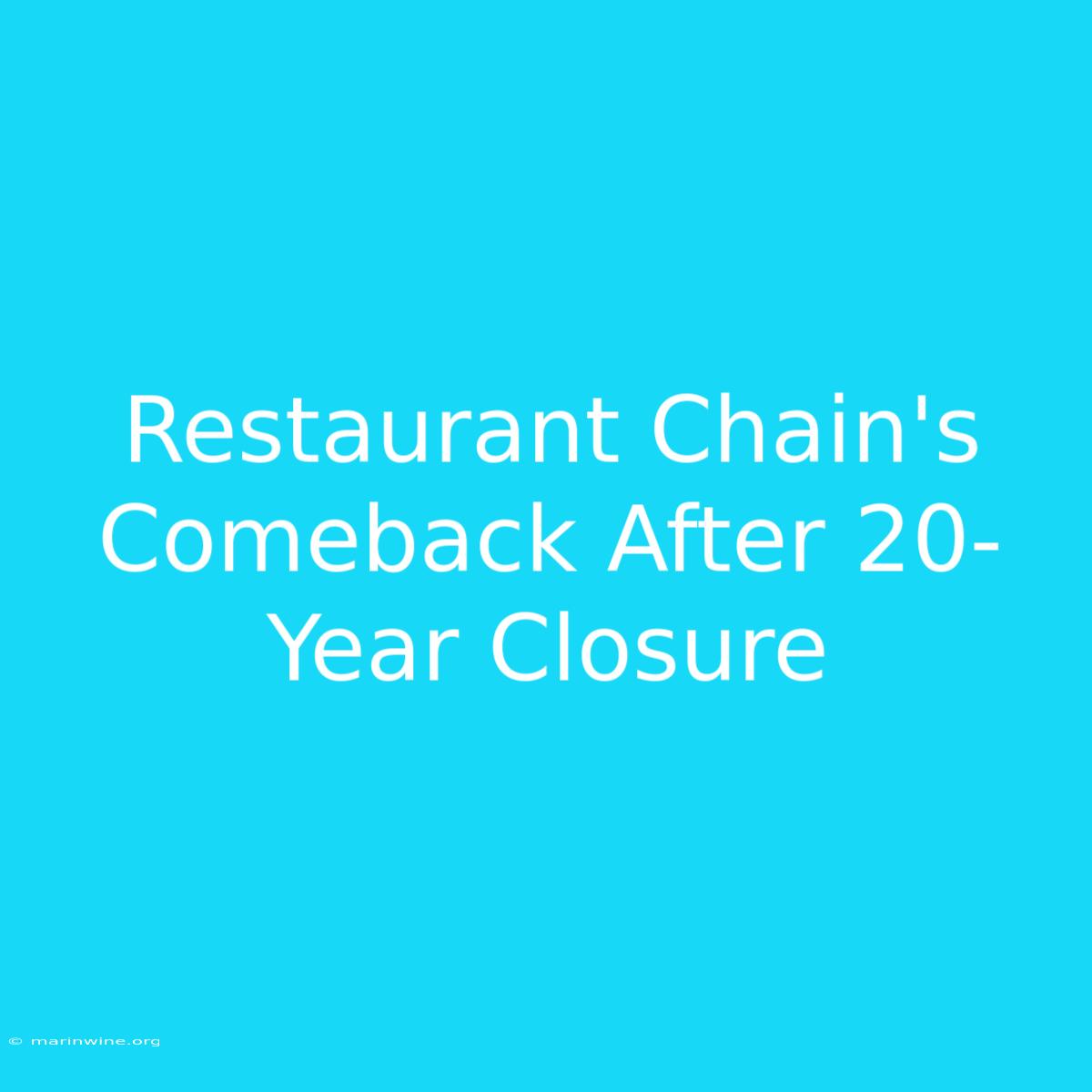 Restaurant Chain's Comeback After 20-Year Closure