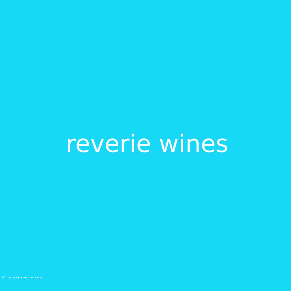 Reverie Wines