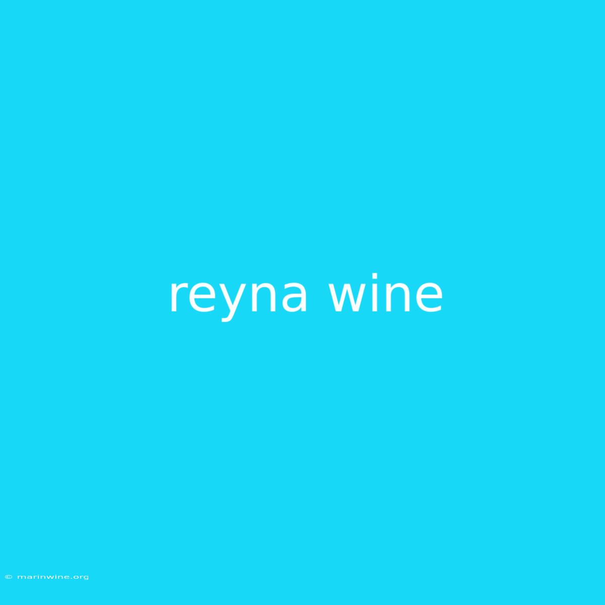 Reyna Wine