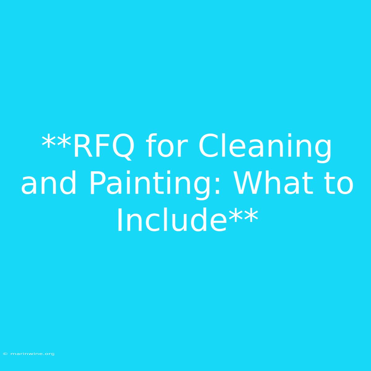 **RFQ For Cleaning And Painting: What To Include** 