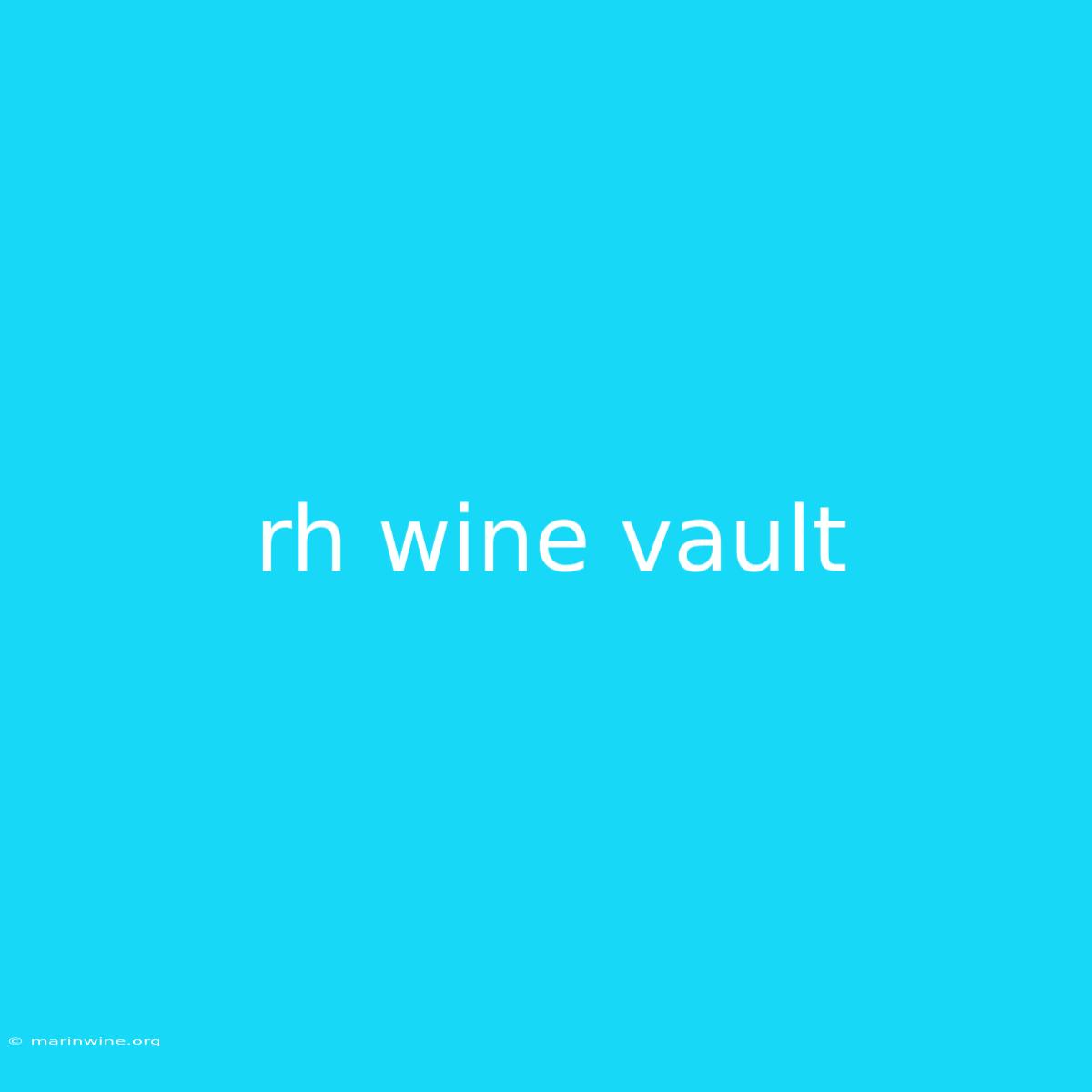 Rh Wine Vault