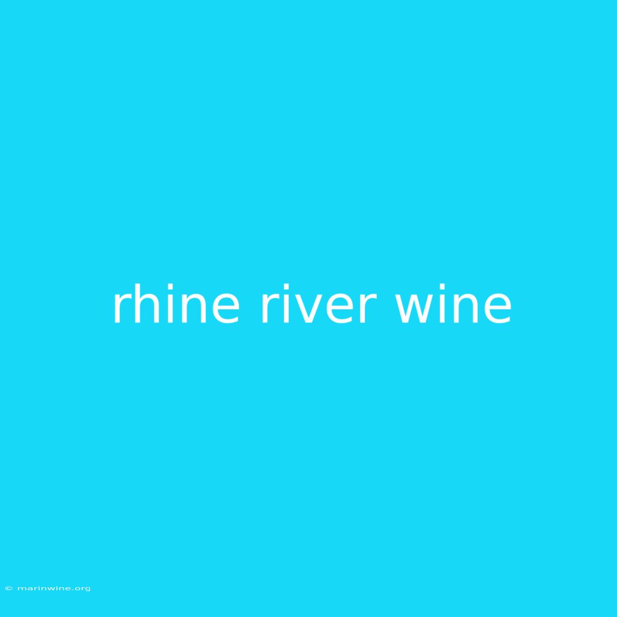 Rhine River Wine