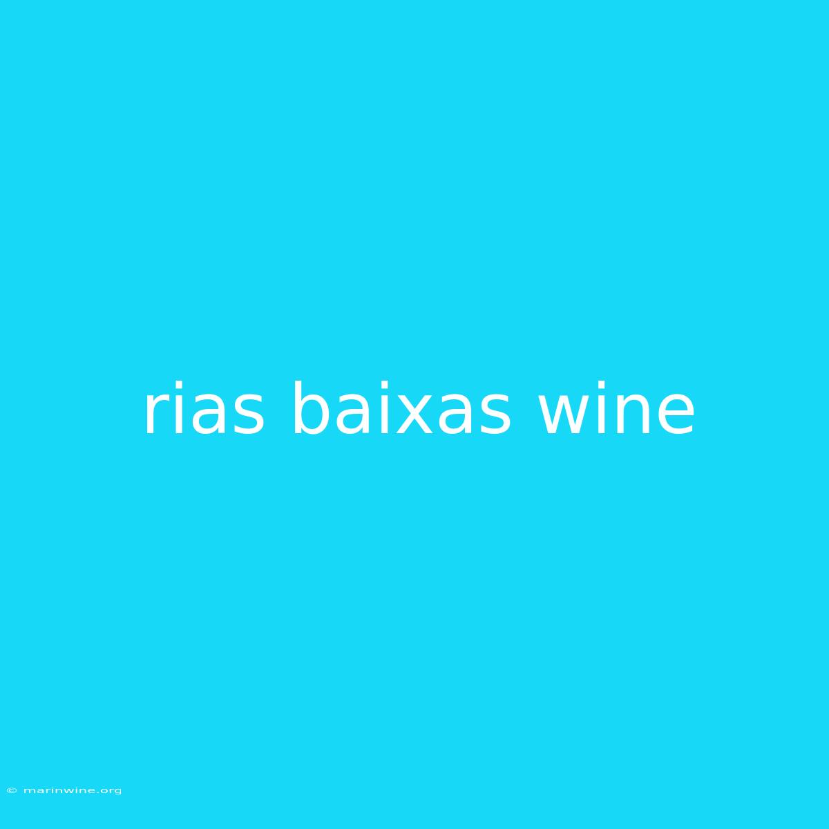 Rias Baixas Wine