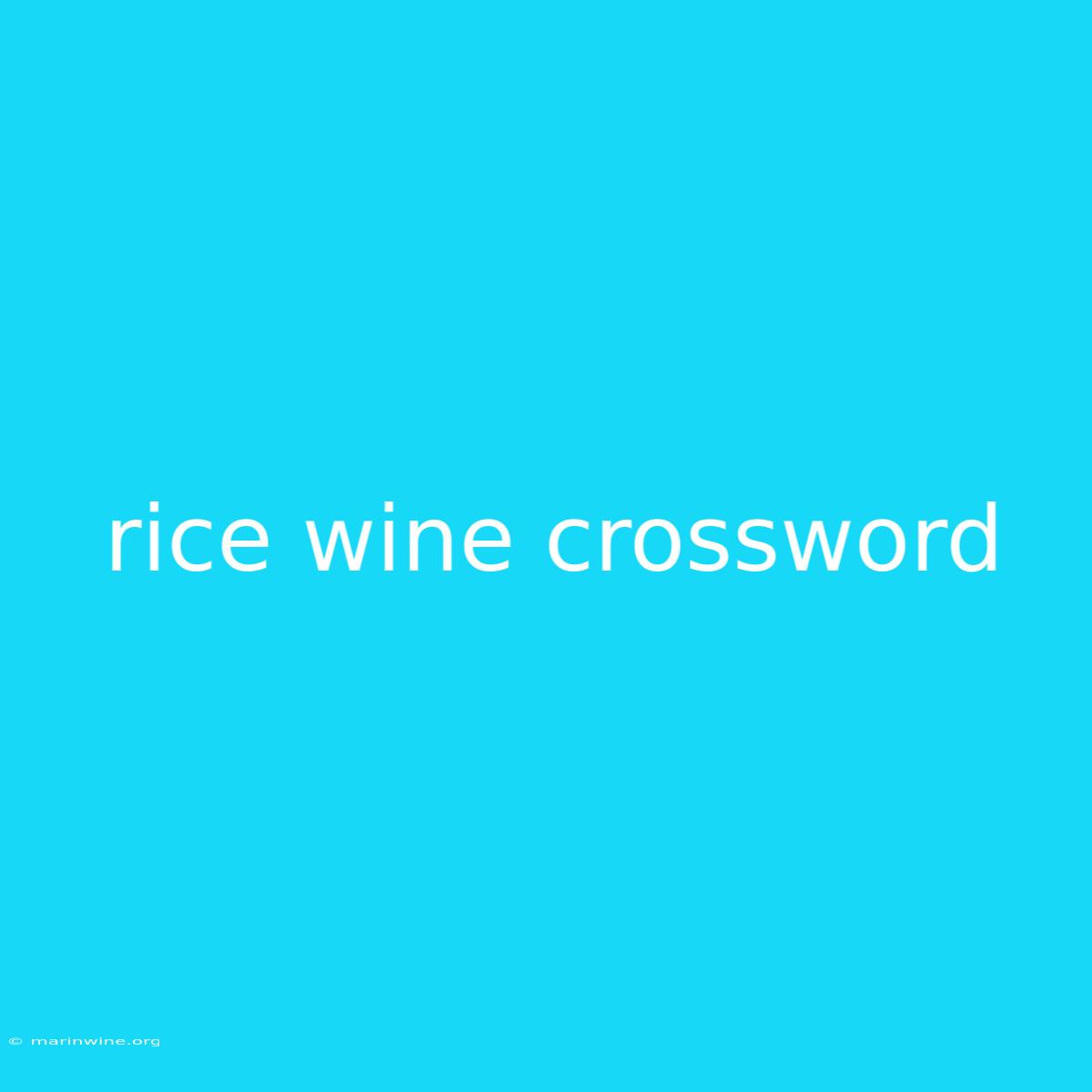 Rice Wine Crossword