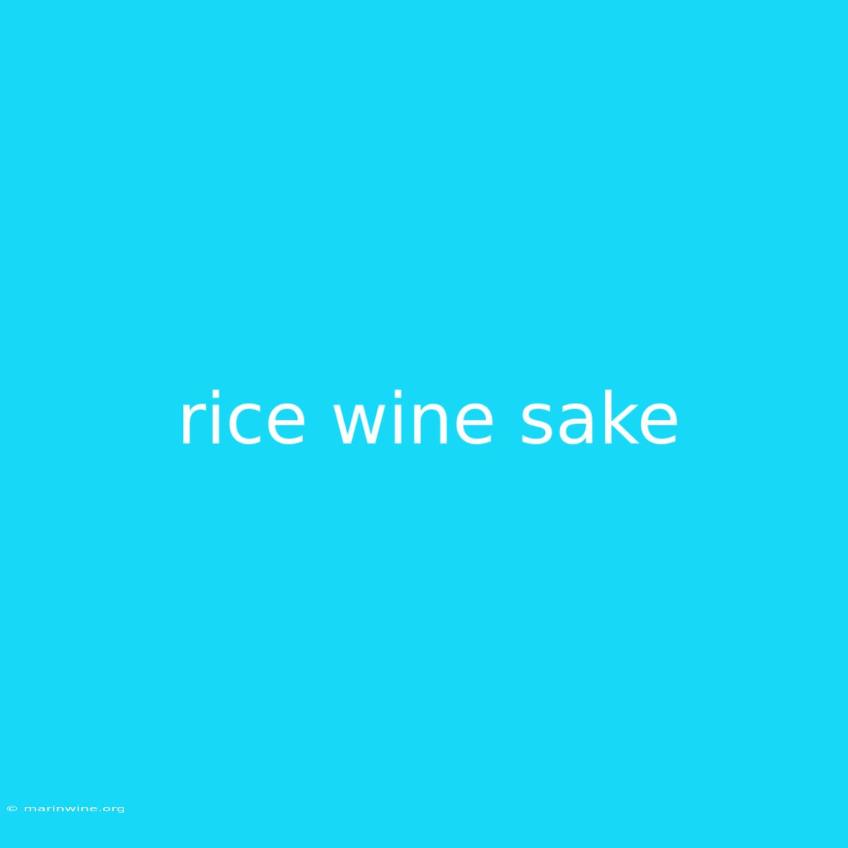 Rice Wine Sake