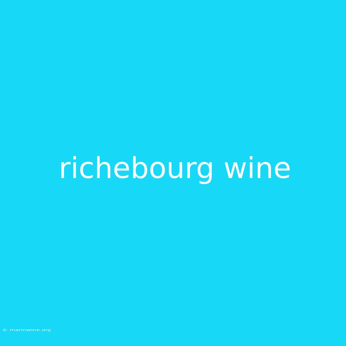 Richebourg Wine