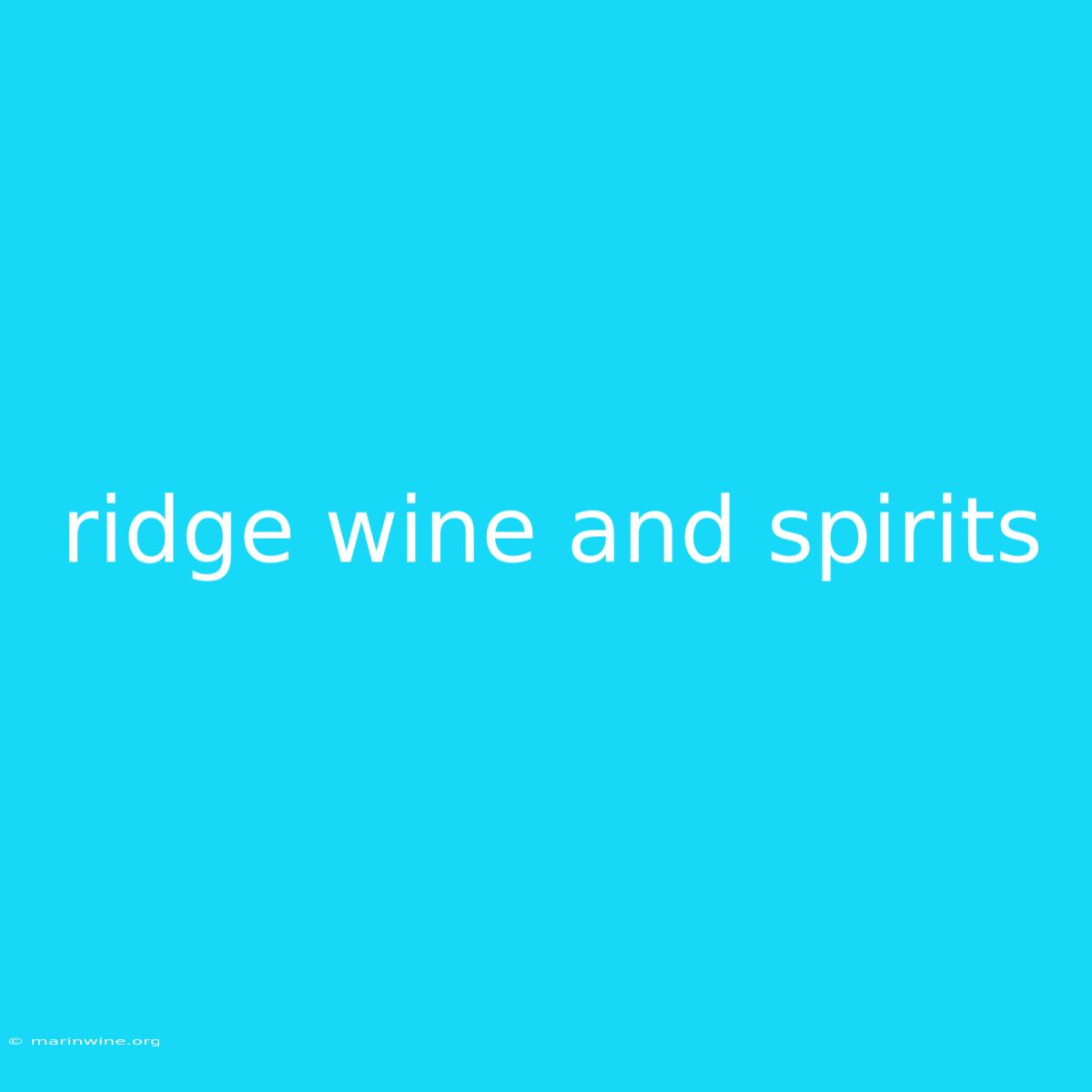 Ridge Wine And Spirits