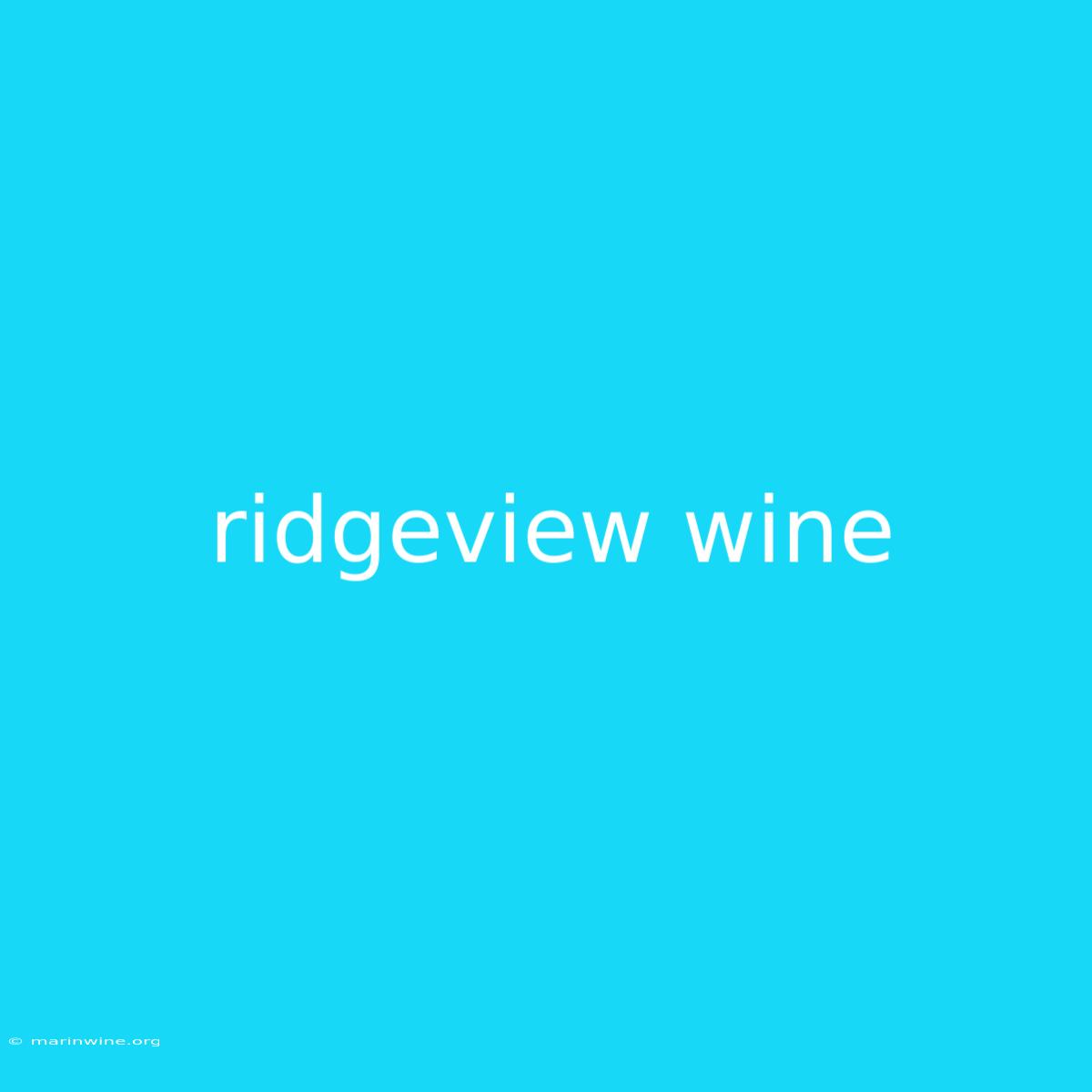 Ridgeview Wine