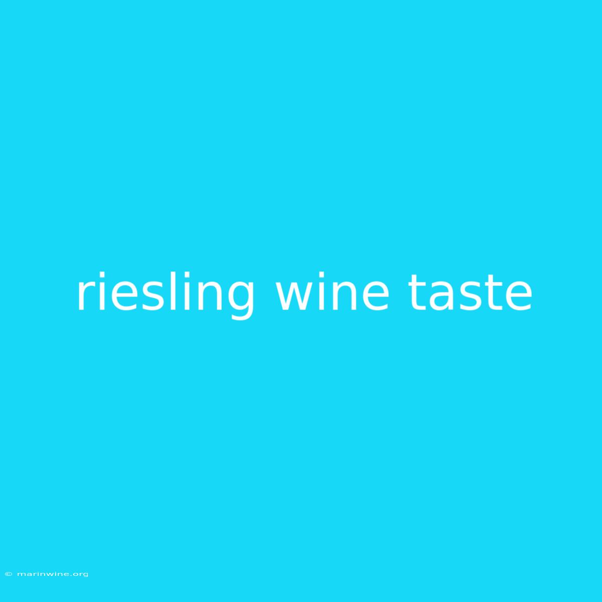 Riesling Wine Taste