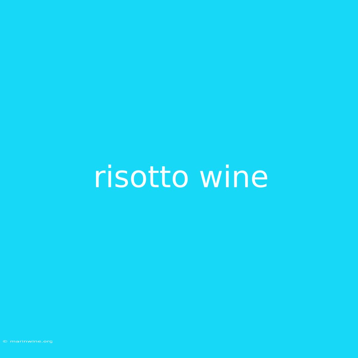 Risotto Wine