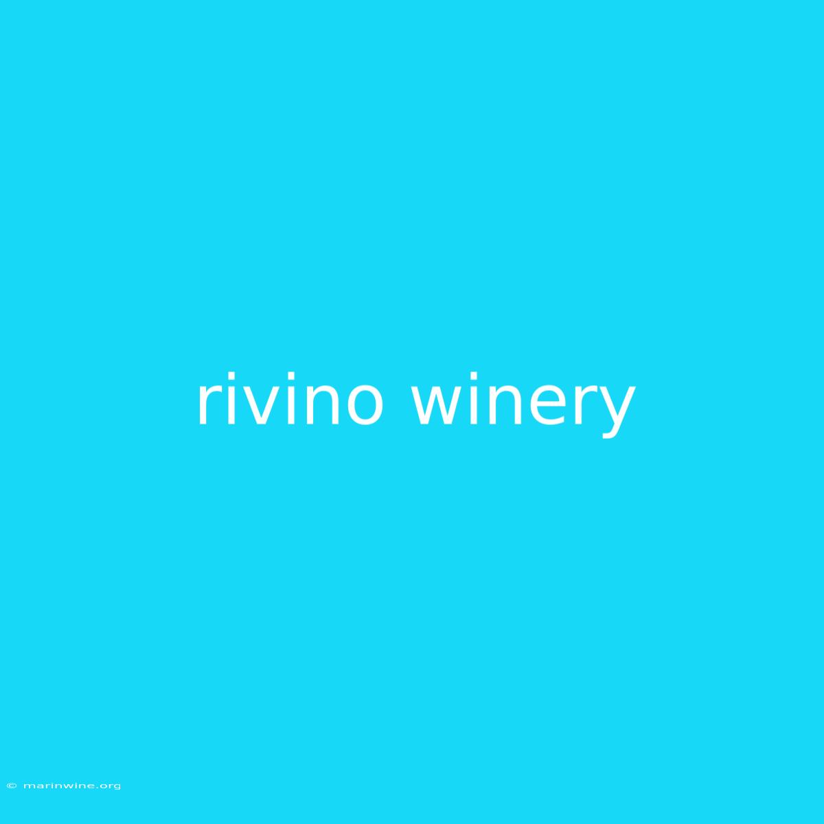 Rivino Winery