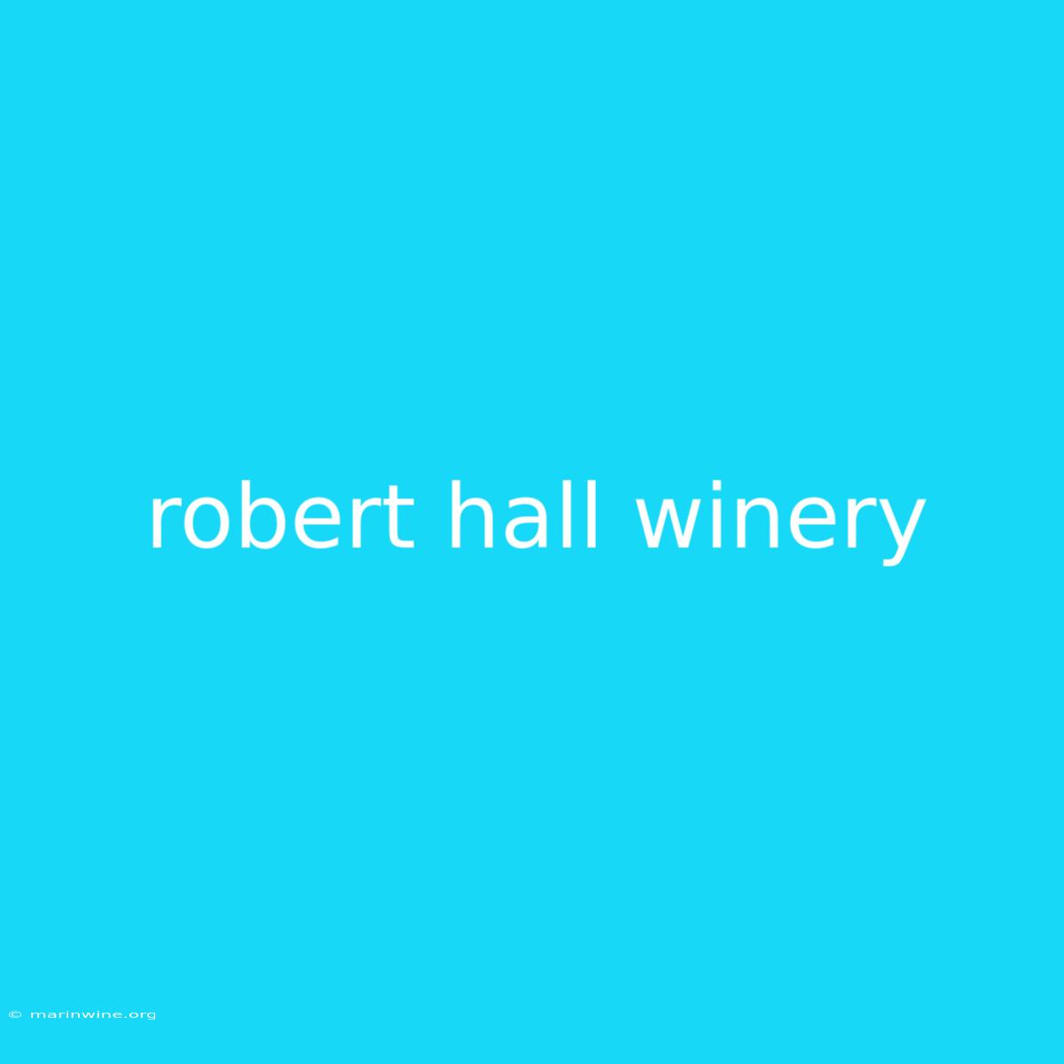 Robert Hall Winery