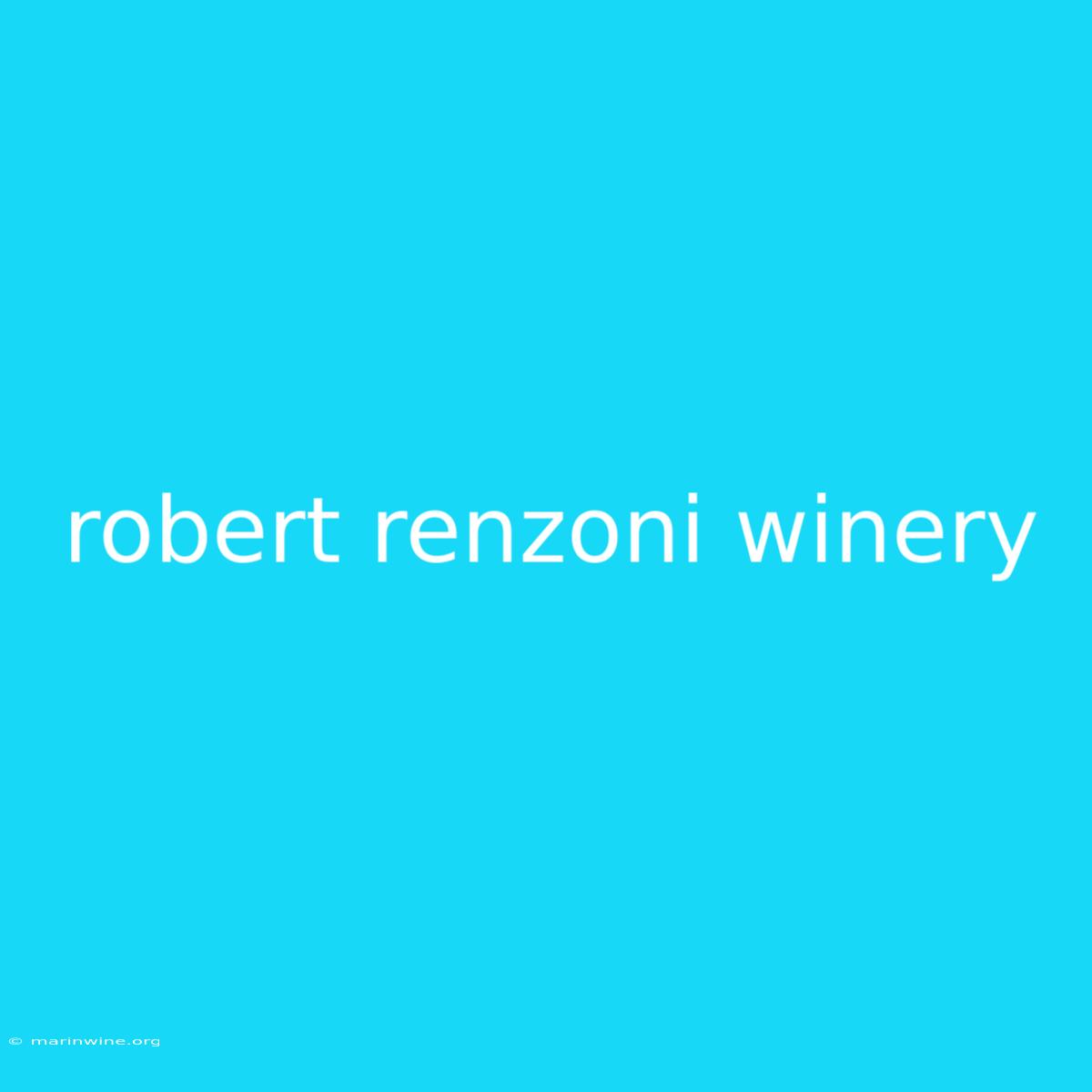 Robert Renzoni Winery