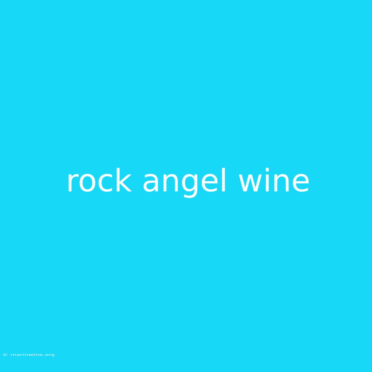 Rock Angel Wine