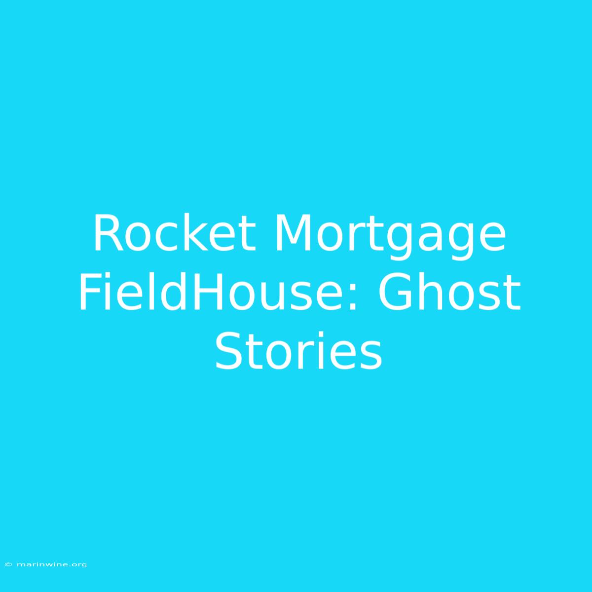 Rocket Mortgage FieldHouse: Ghost Stories 