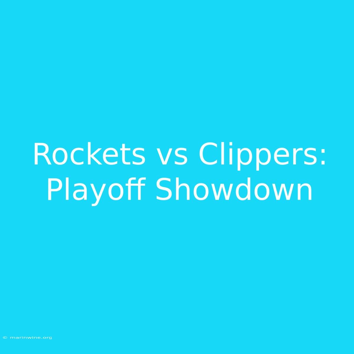 Rockets Vs Clippers: Playoff Showdown