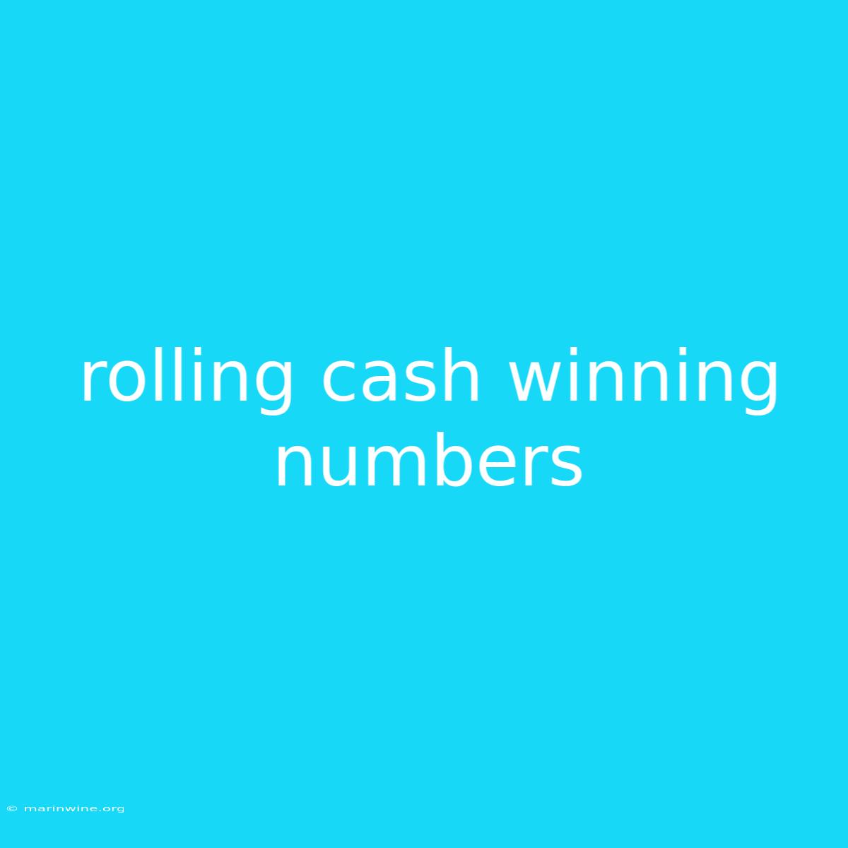 Rolling Cash Winning Numbers