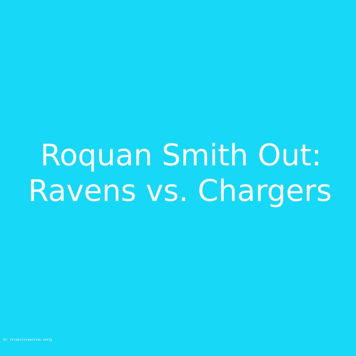 Roquan Smith Out: Ravens Vs. Chargers