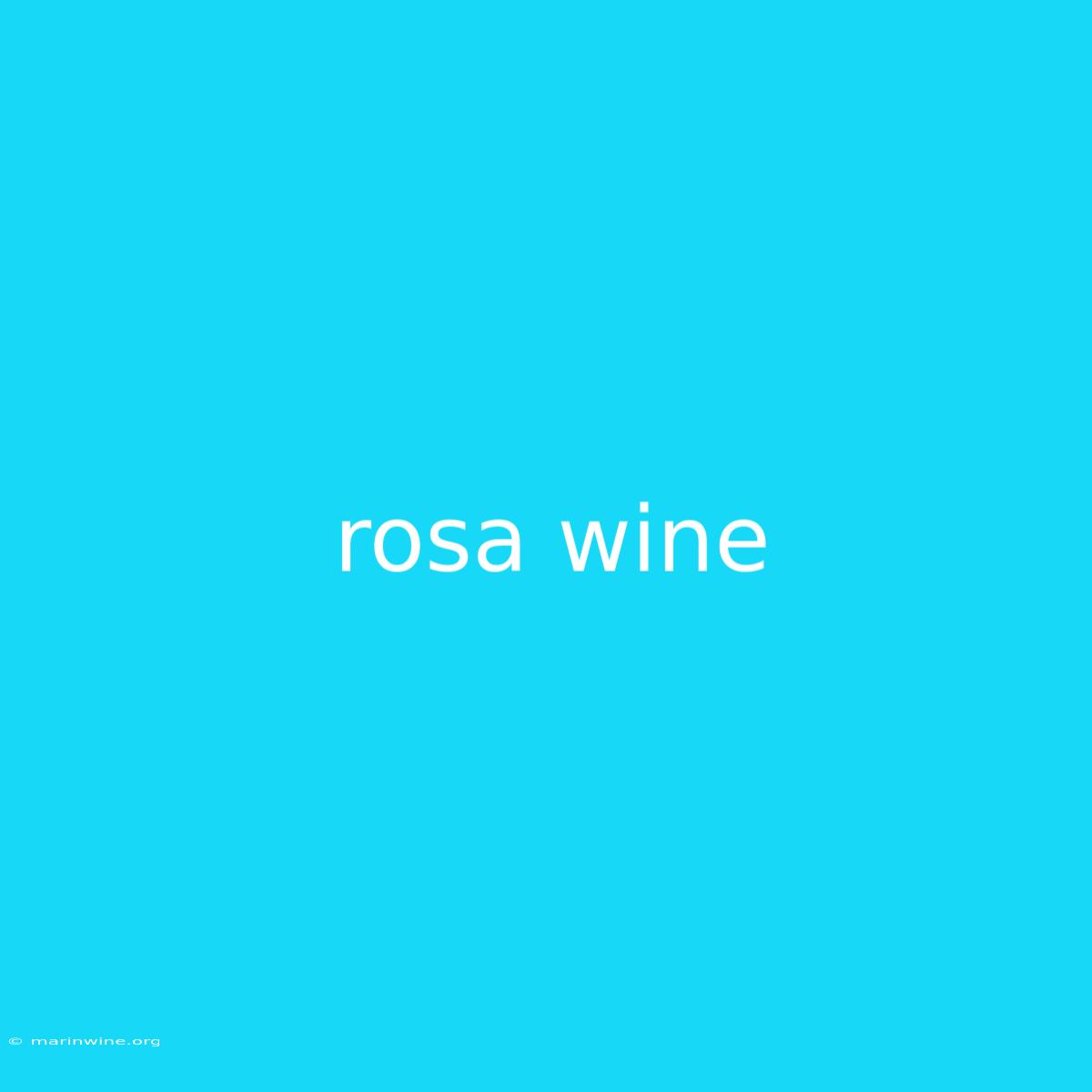 Rosa Wine