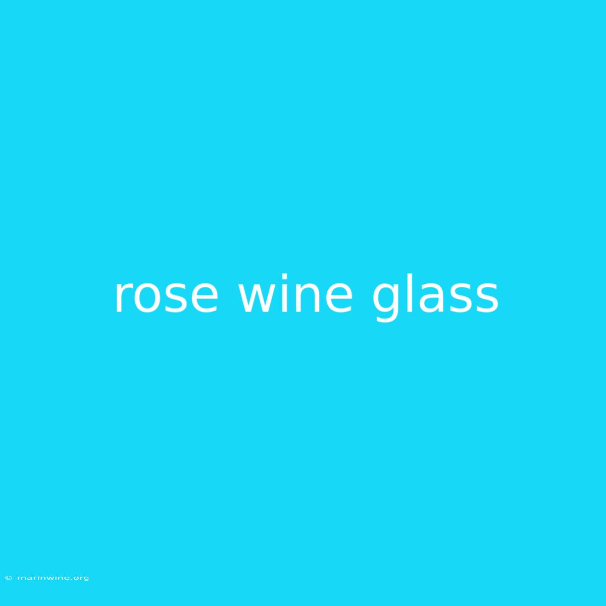 Rose Wine Glass