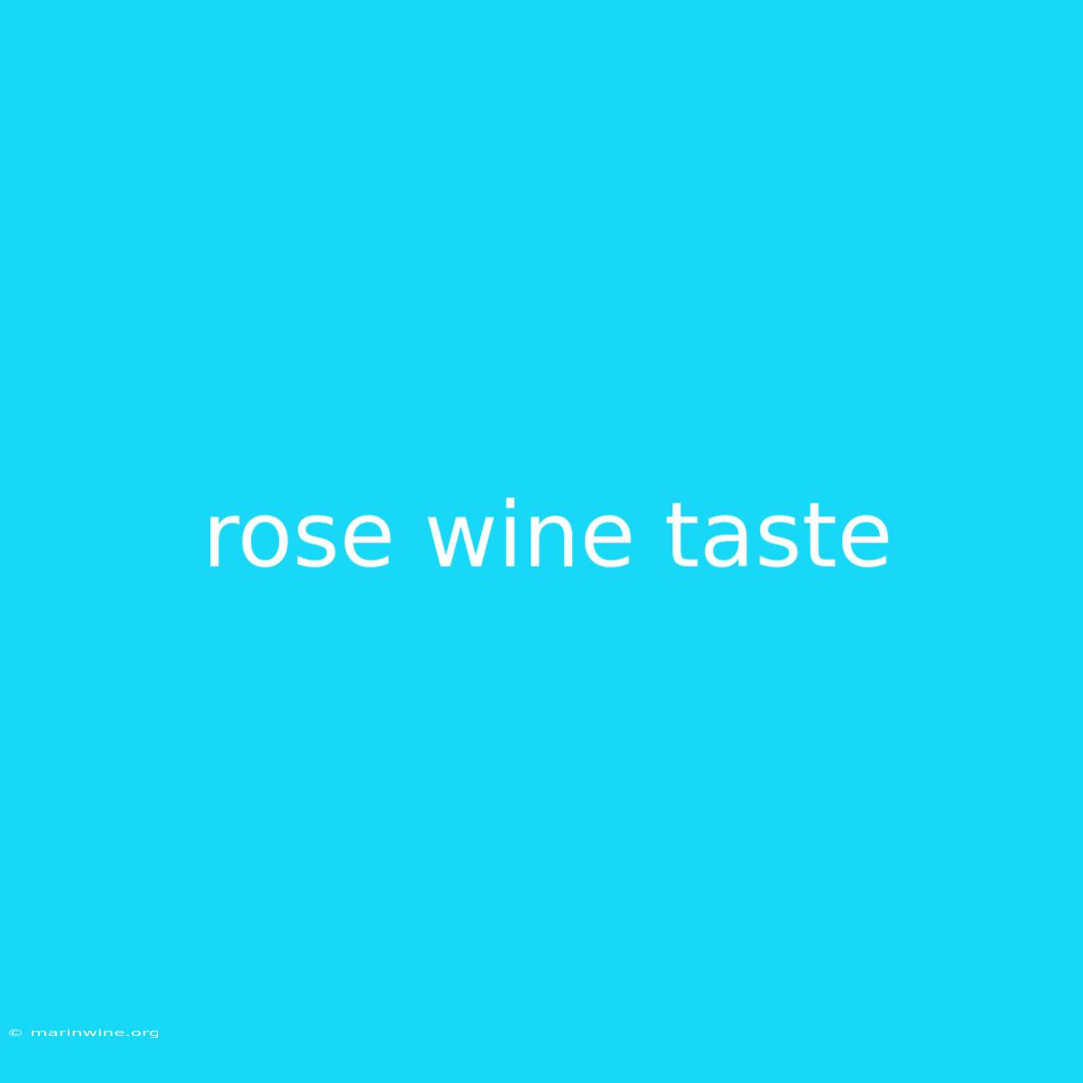 Rose Wine Taste