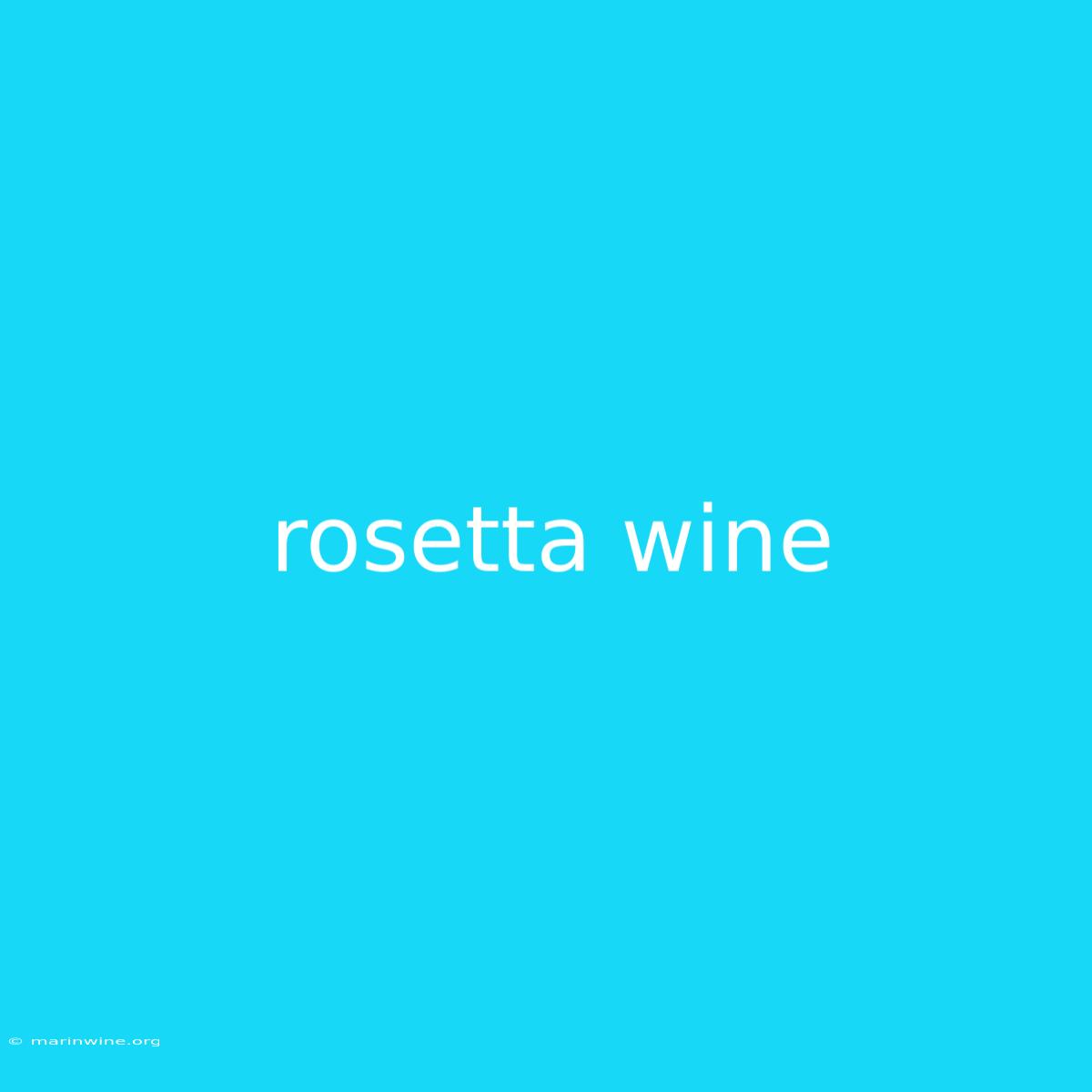 Rosetta Wine