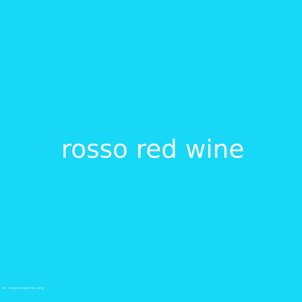 Rosso Red Wine