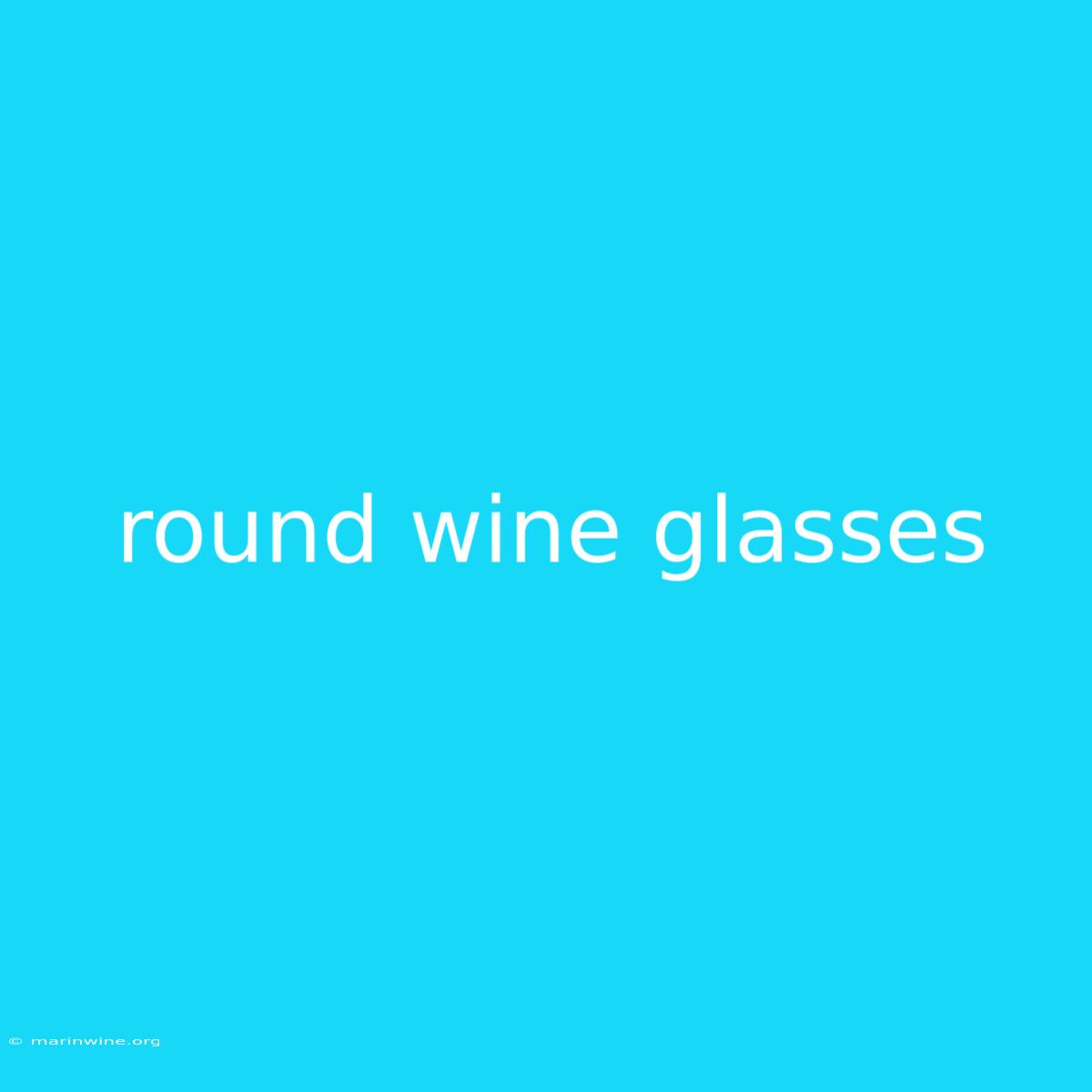 Round Wine Glasses