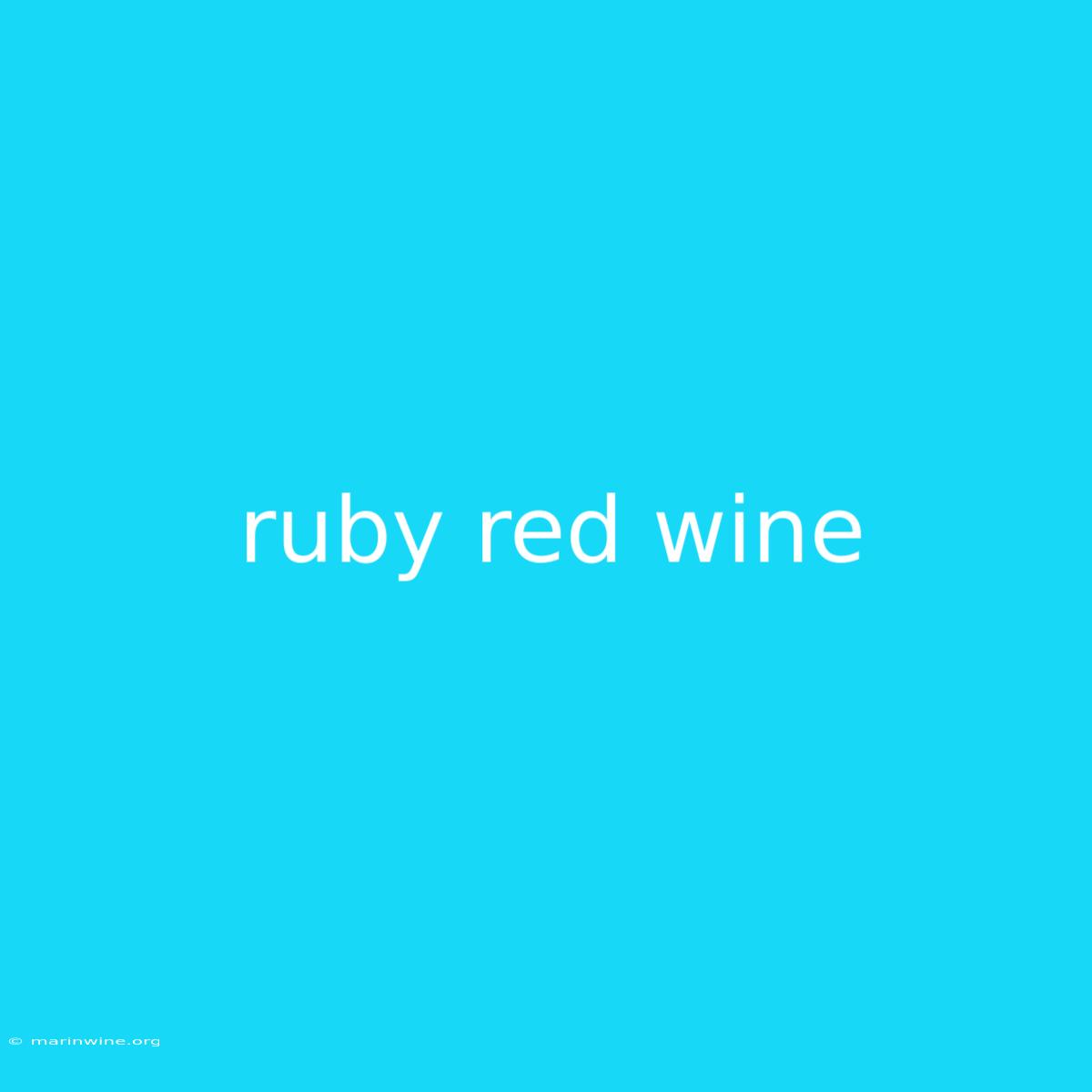 Ruby Red Wine