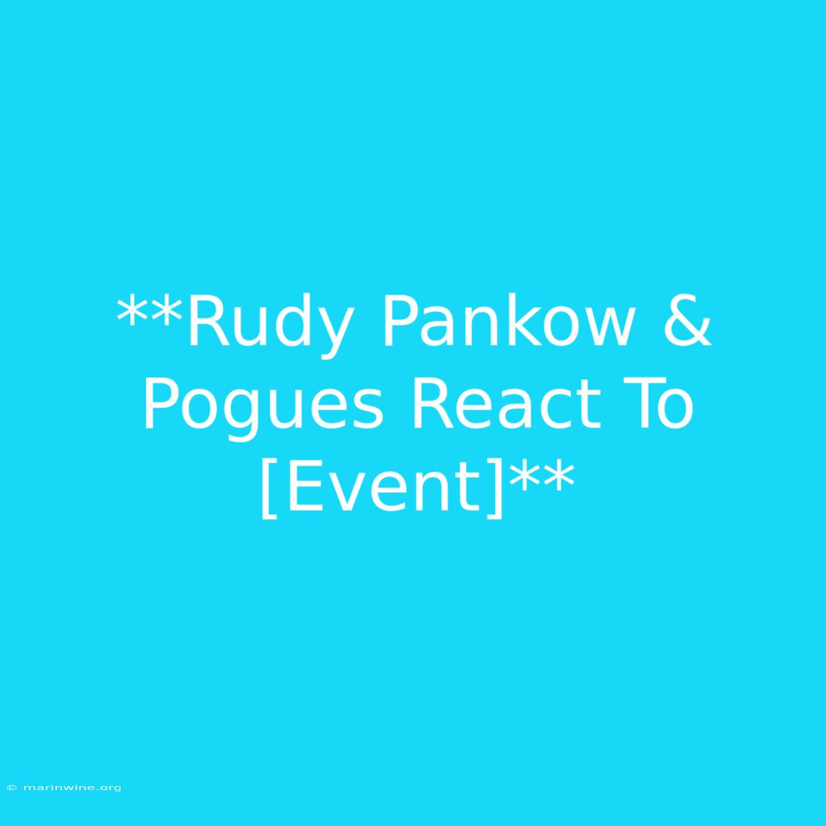 **Rudy Pankow & Pogues React To [Event]**