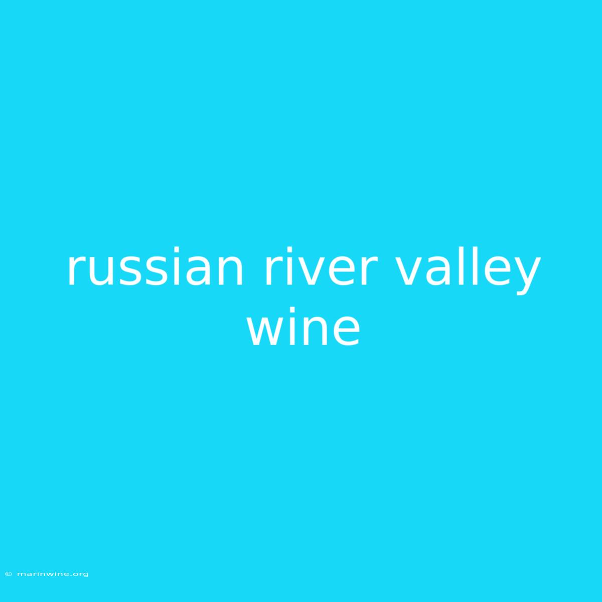 Russian River Valley Wine